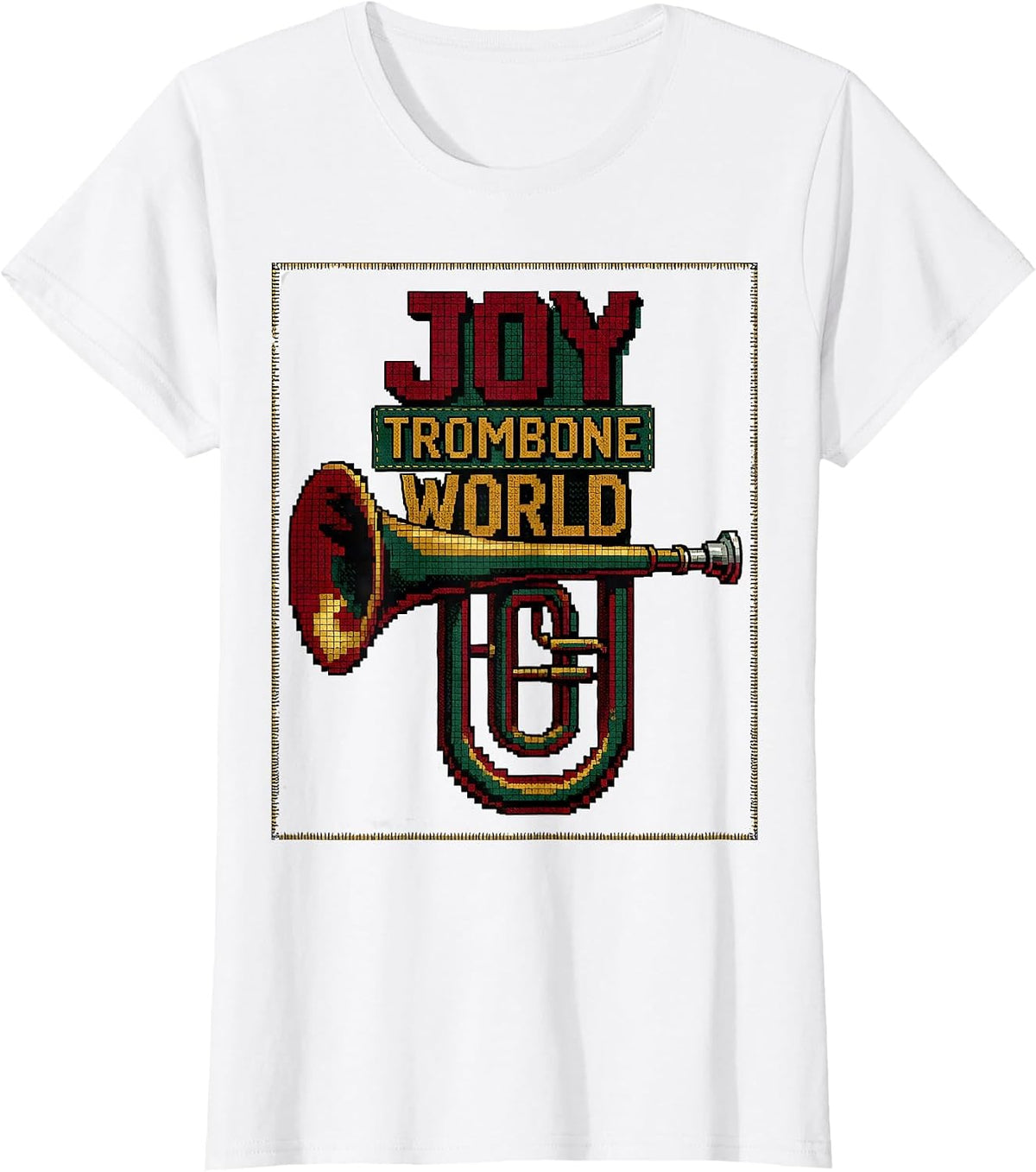 Joy Trombone World Funny Band Instrument Player Humor T-Shirt - White