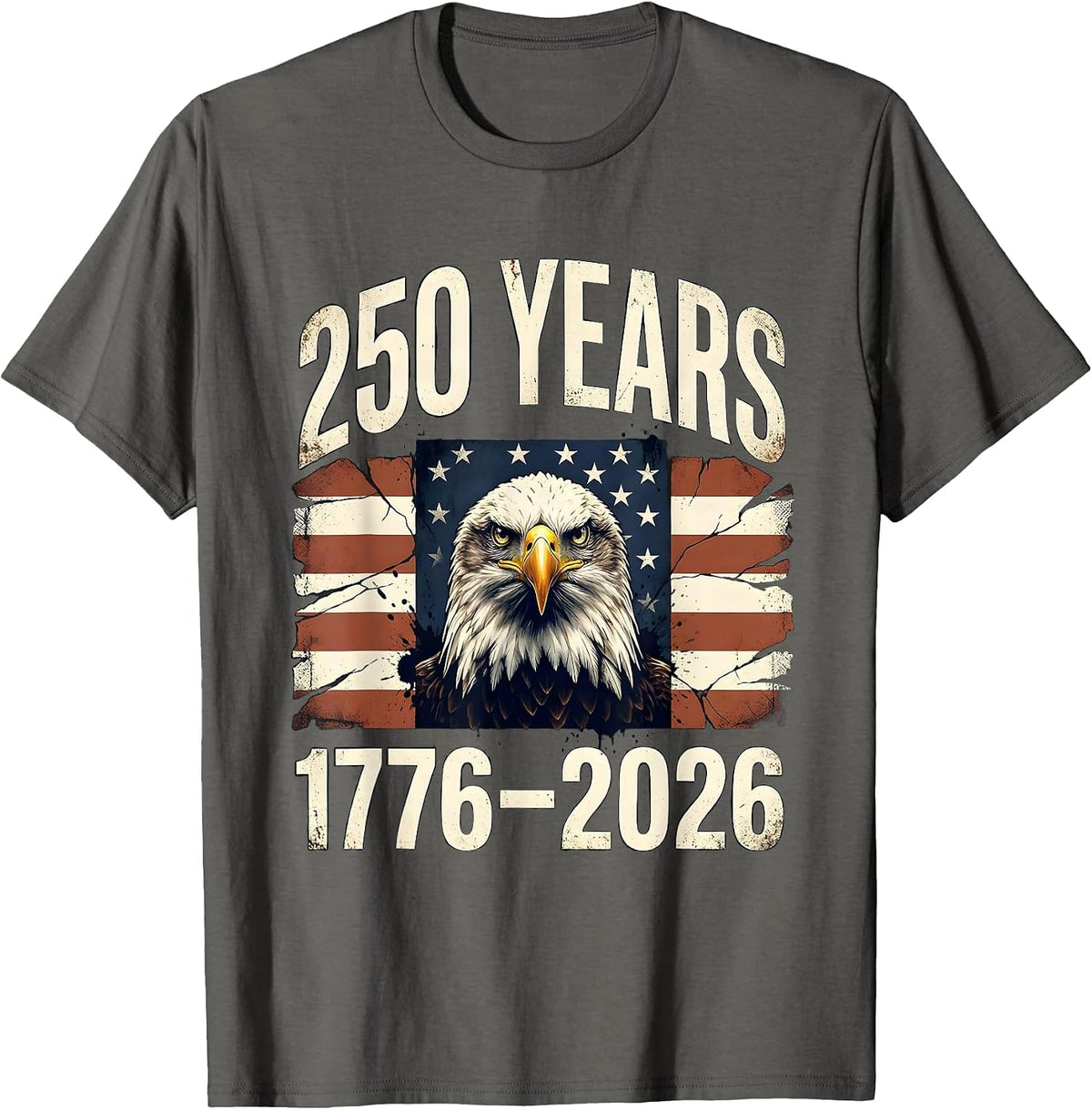 250 Years 1776–2026 Distressed Eagle Patriotic 250th T-Shirt - Asphalt Grey