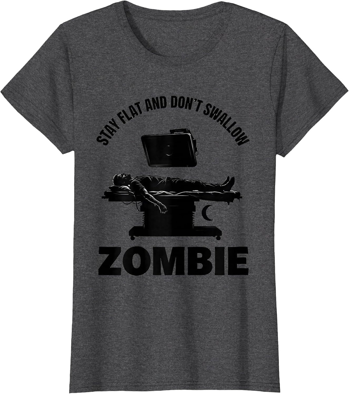Women's Stay Flat And Don't Swallow Zombie Radiology Tech Halloween T-Shirt - Dark Heather Grey
