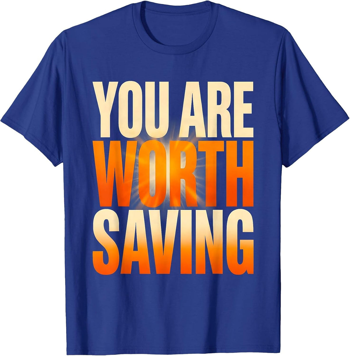 You Are Worth Saving Suicide Prevention Design T-Shirt - Royal Blue