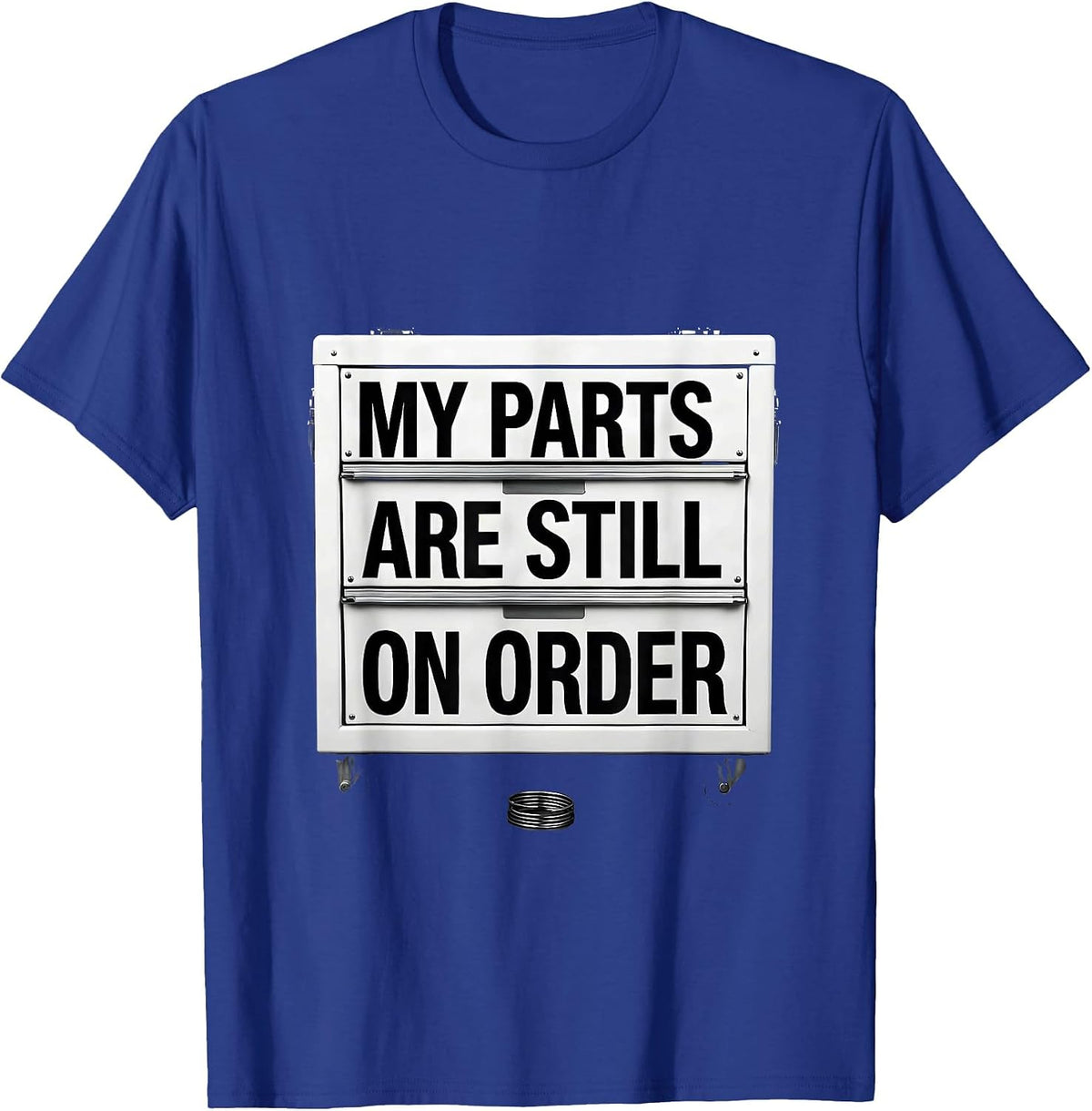 My Parts Are Still On Order Funny Car Guy Mechanic Garage T-Shirt - Royal Blue