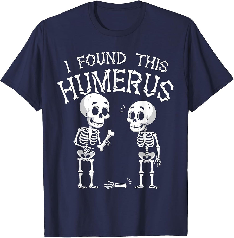Funny I Found This Humerus Skeleton Halloween Costume T-Shirt - Navy Blue