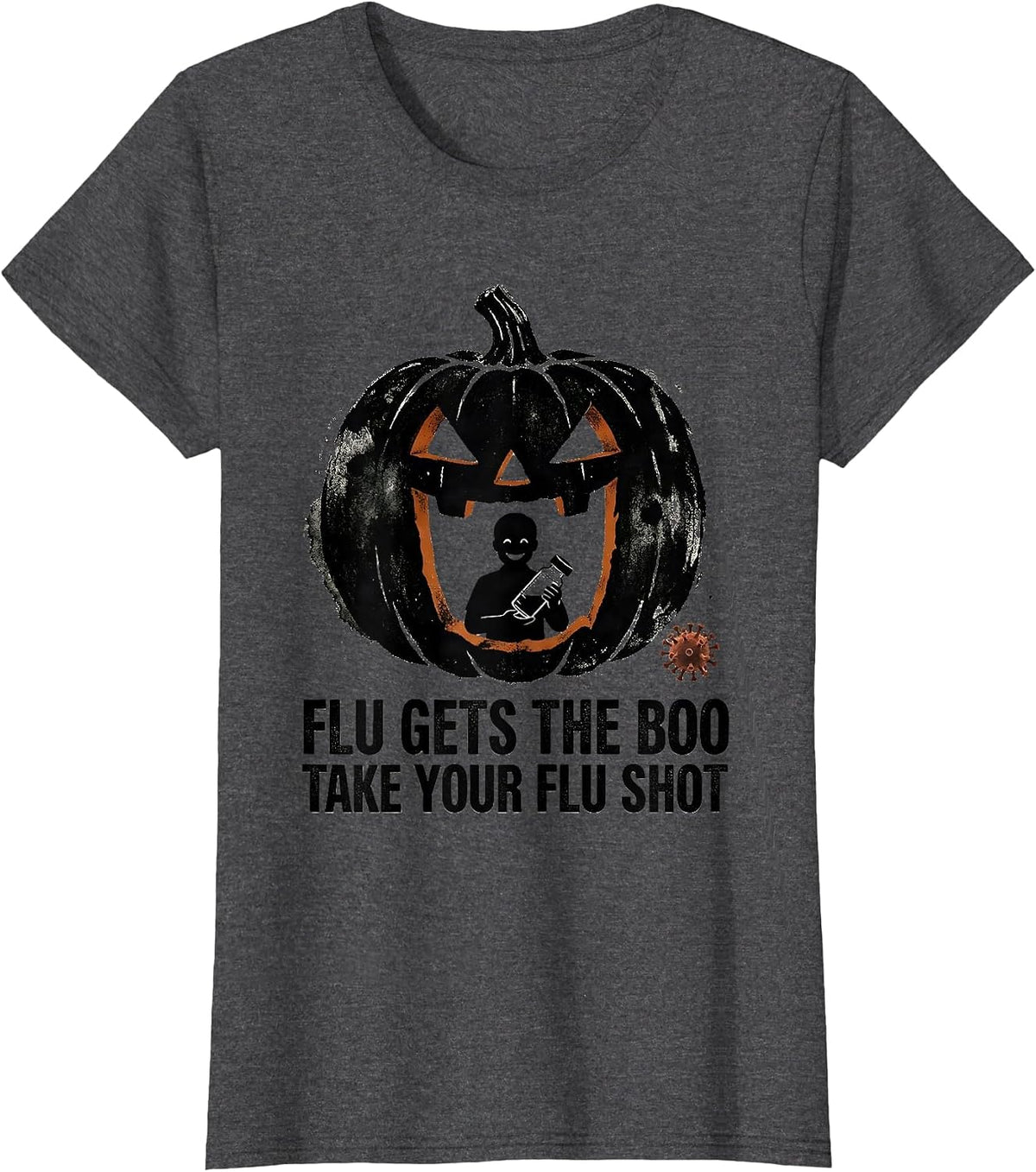 Women's Flu Gets The Boo Take Your Flu Shot Funny Healthcare Worker T-Shirt - Dark Heather Grey