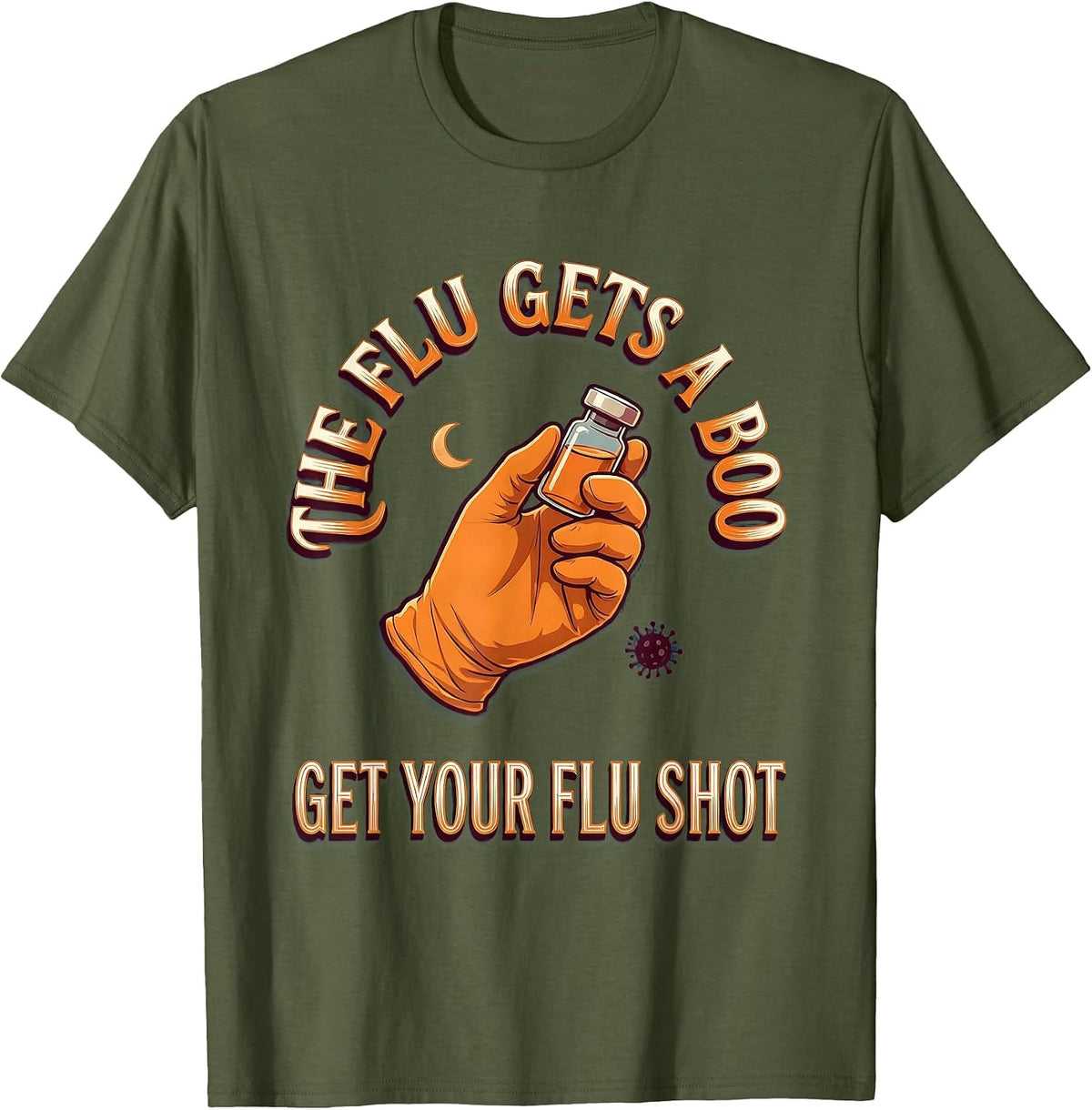 Men's The Flu Gets A Boo Get Your Flu Shot Funny Nurse Halloween T-Shirt - Olive Green