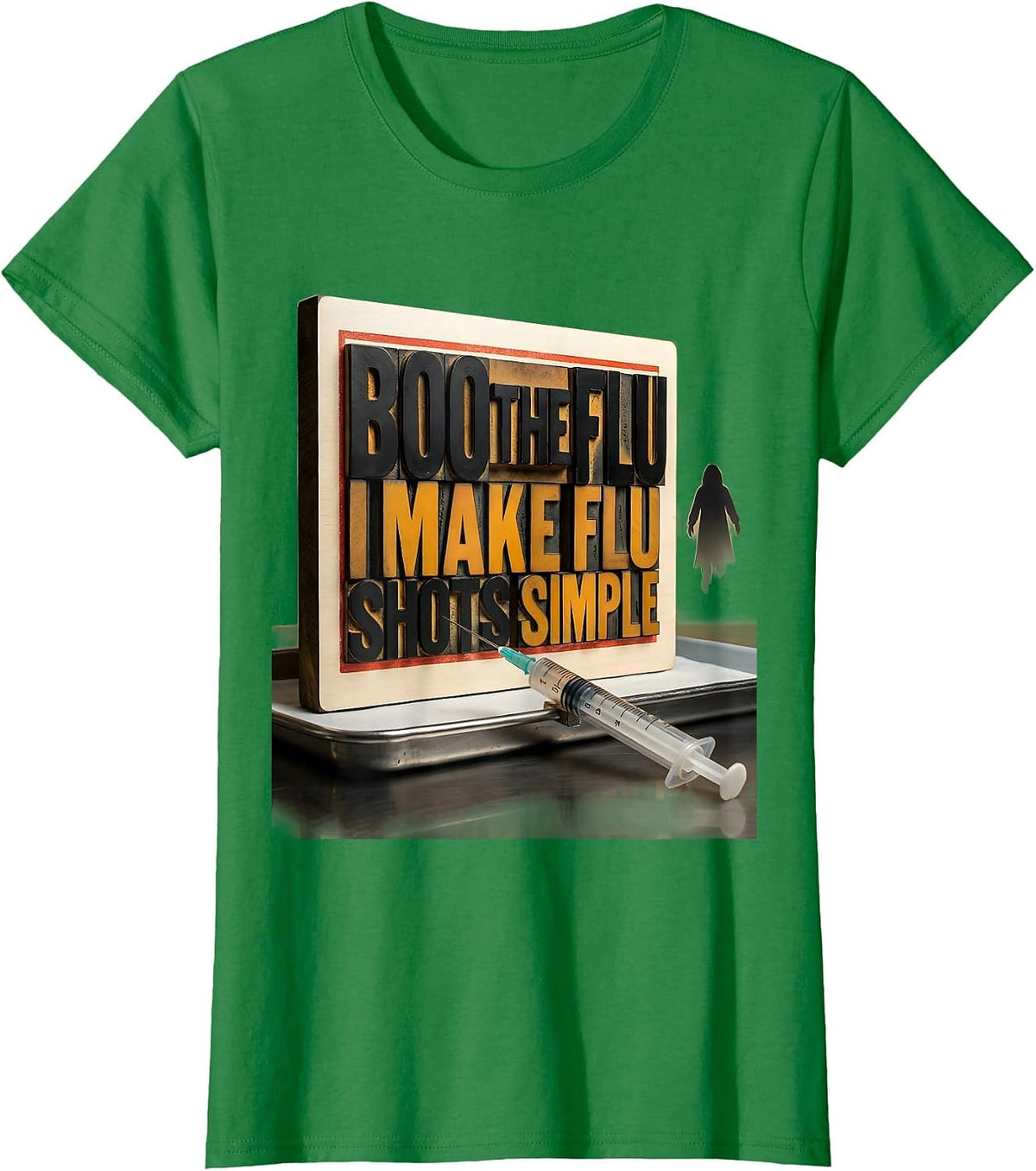 Women's Boo the Flu I Make Flu Shots Simple Funny Nurse Halloween T-Shirt - Kelly Green