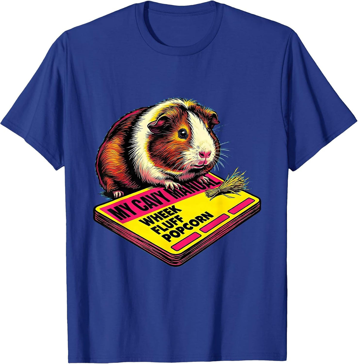My Cavy Manual Wheek Fluff Popcorn Funny Guinea Pig Lover T-Shirt - Royal Blue