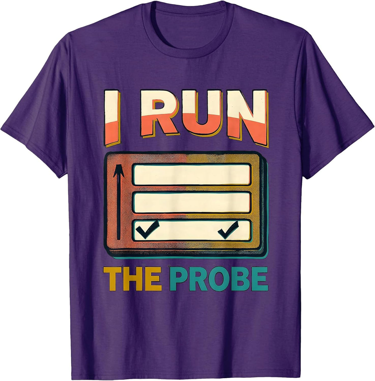 I Run The Probe Funny Special Education Teacher SPED Humor T-Shirt - Purple