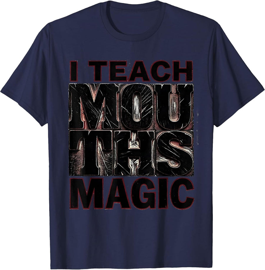 I Teach Mouths Magic SLP Speech Therapist Design T-Shirt - Navy Blue