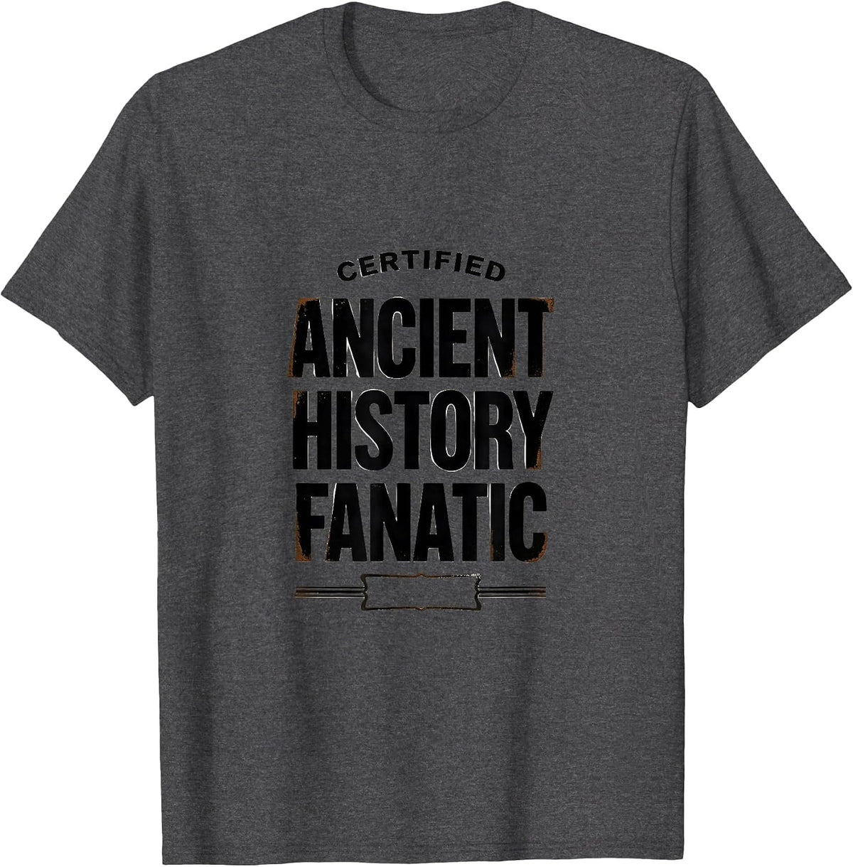 Certified Ancient History Fanatic Funny History Teacher T-Shirt - Dark Heather Grey