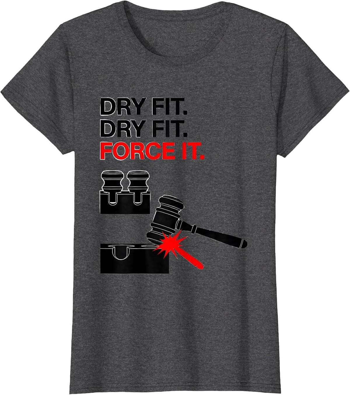 Women's Dry Fit Force It Funny Woodworker Carpenter DIY Humor T-Shirt - Dark Heather Grey