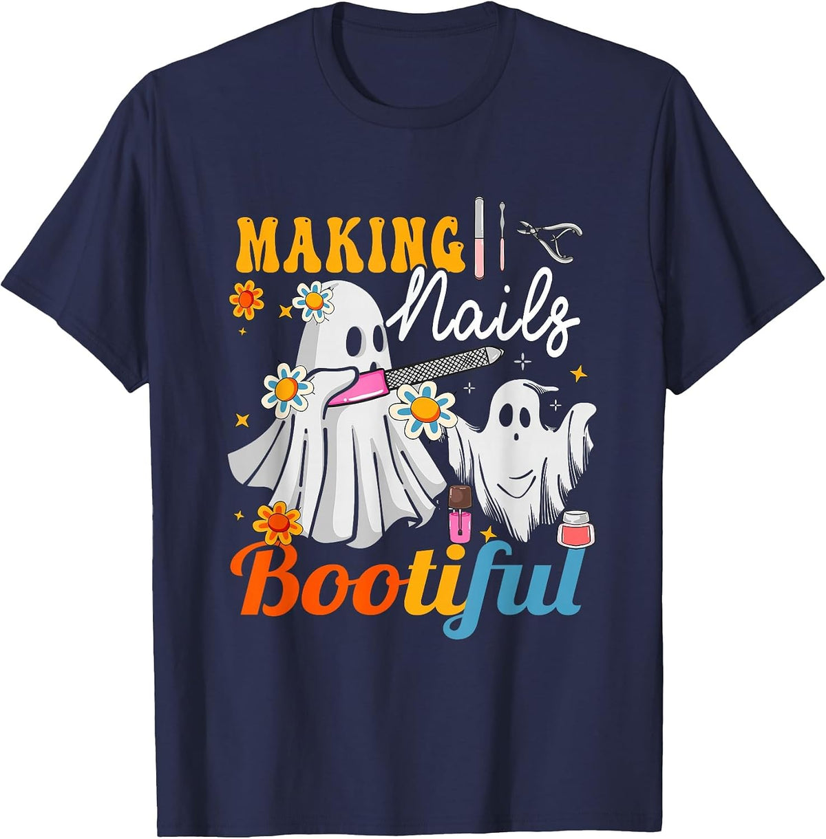 Making Nails Bootiful Halloween for Nail Technicians Artists T-Shirt - Navy Blue