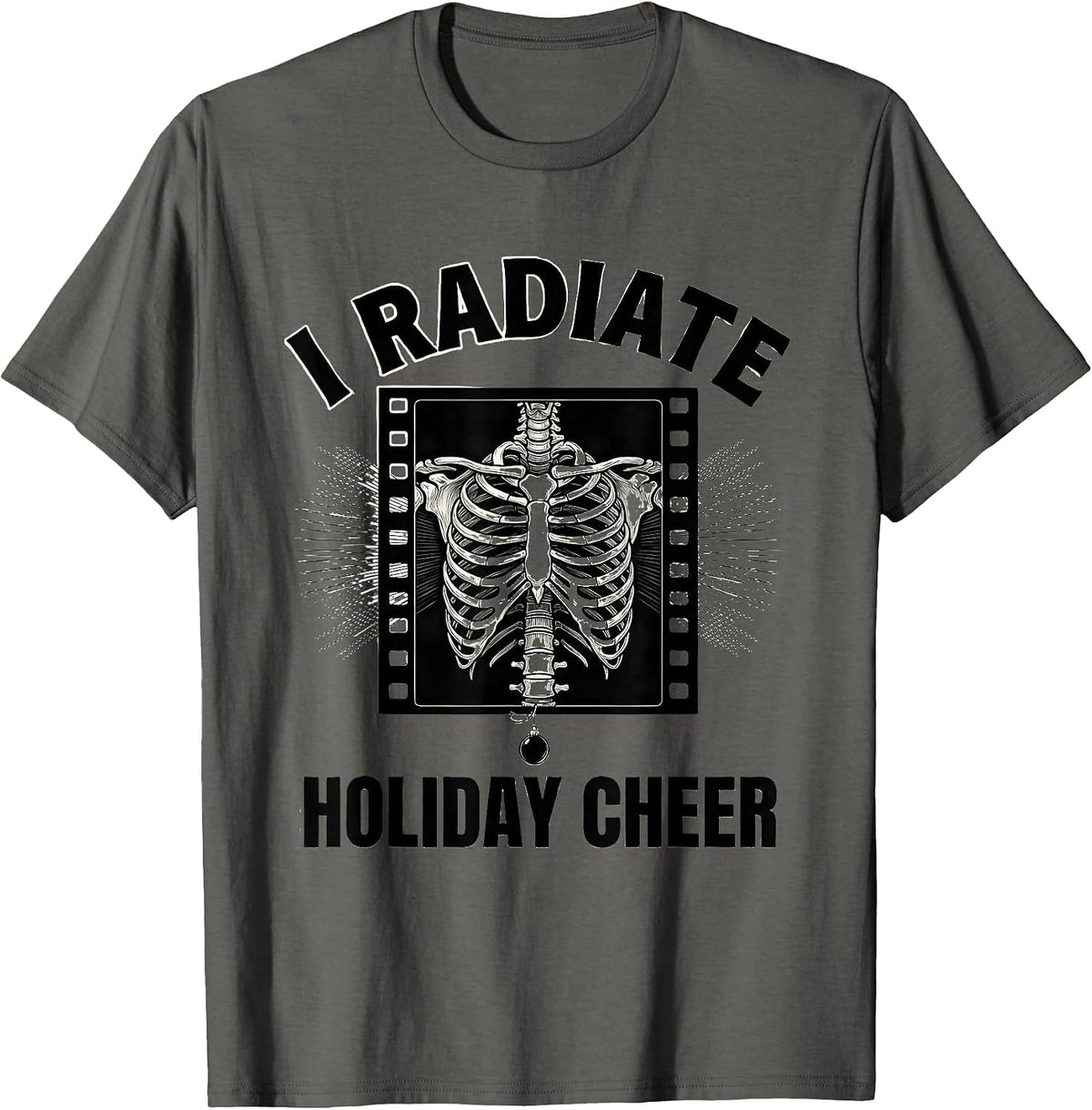 I Radiate Holiday Cheer Funny Radiology Tech Gift Christmas T-Shirt - Asphalt Grey