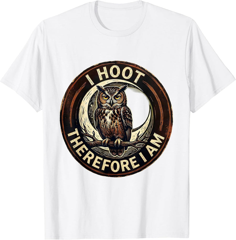 Men's I Hoot Therefore I Am Funny Owl Lover Birdwatcher Humor T-Shirt - White