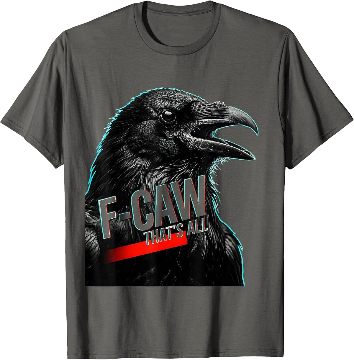 F-Caw, That's All Dark Humor Crow Lover Bird Watching T-Shirt - Asphalt Grey