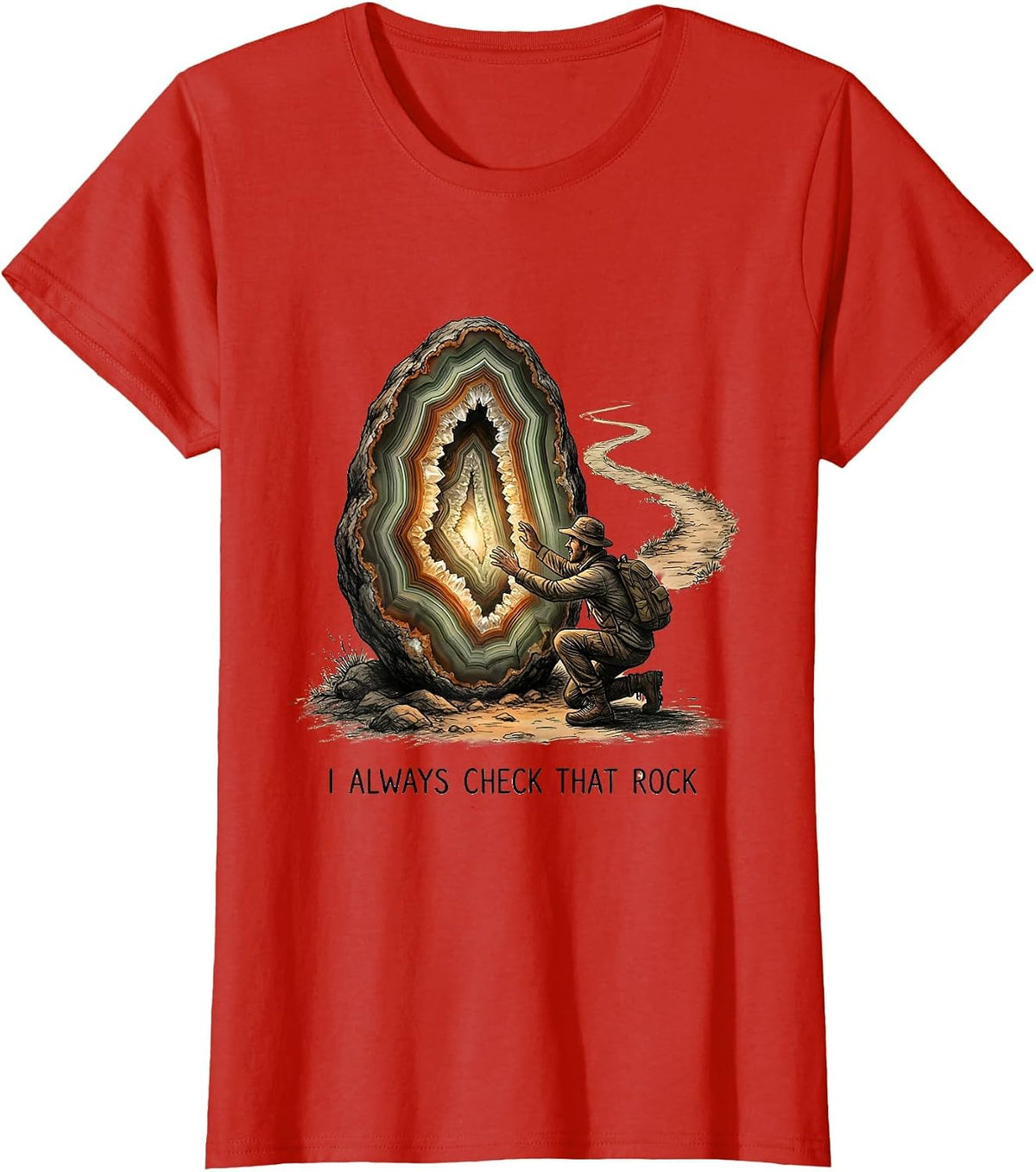 Women's I Always Check That Rock Funny Rock Collector Geode Hunter T-Shirt - Red