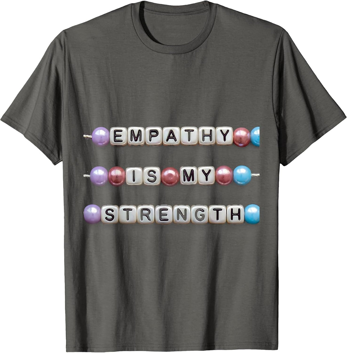 Empathy Is My Strength Kindness Design T-Shirt - Asphalt Grey