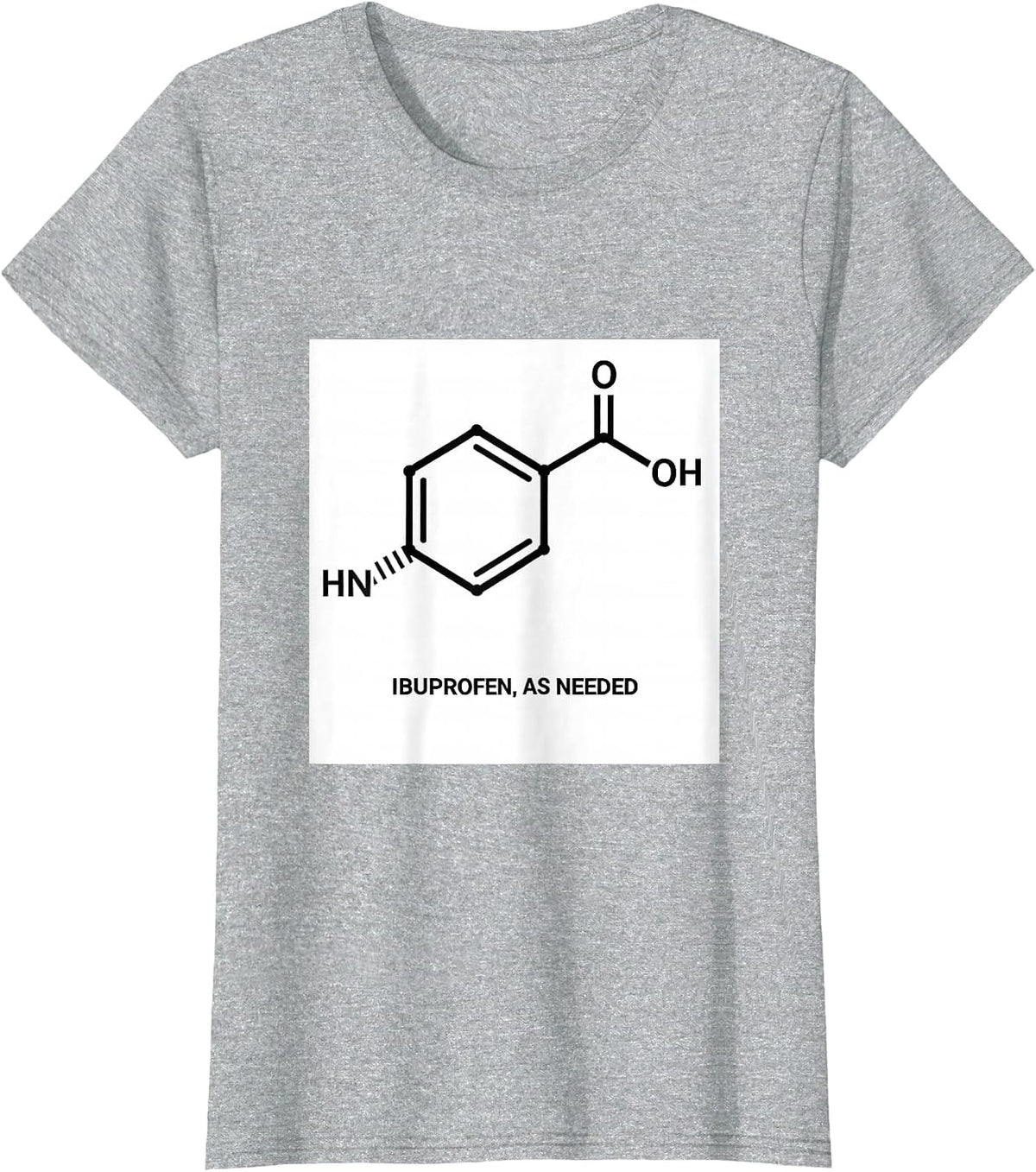 Women's Ibuprofen, As Needed Chemical Structure Pharmacy Humor T-Shirt - Heather Grey
