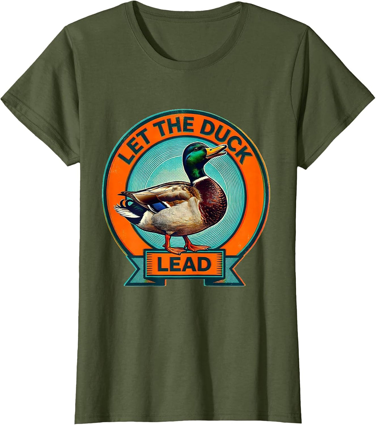 Women's Let the Duck Lead Fun Duck Lover Design T-Shirt - Olive Green