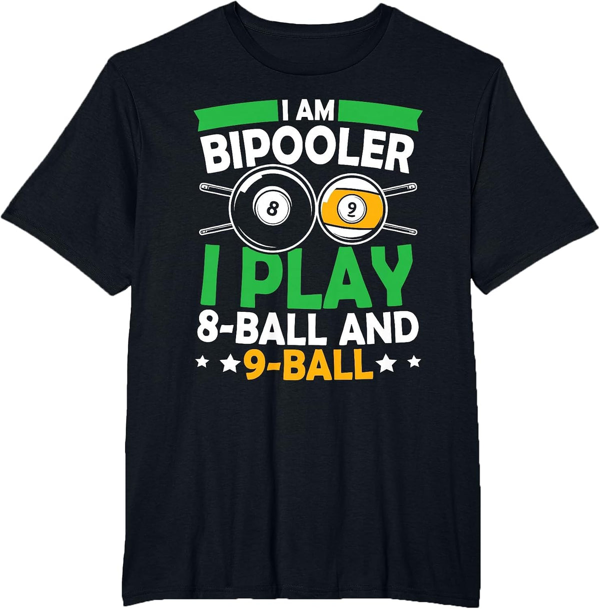 Bipooler 8 Ball and 9 Ball Billiard Bipolar Disorder Pun T-Shirt - Black