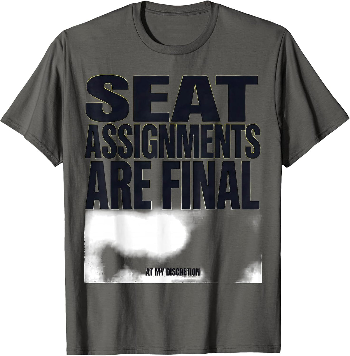 Seat Assignments Are Final At My Discretion Funny School Bus T-Shirt - Asphalt Grey