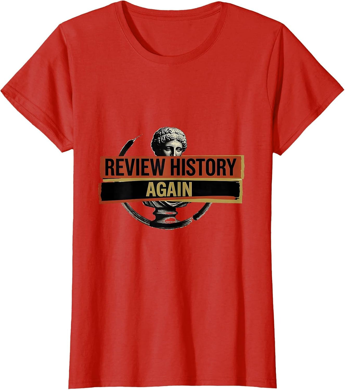 Women's Review History Again Funny History Teacher Gift T-Shirt - Red