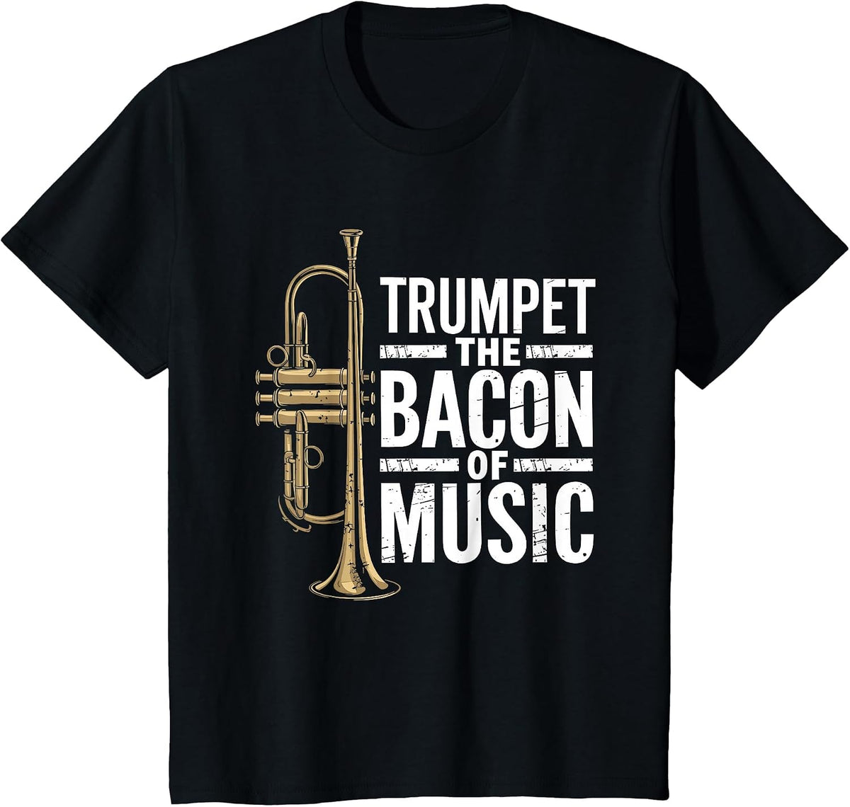 Trumpet the Bacon of Music, Jazz Trumpeter Trumpet Player T-Shirt - Black