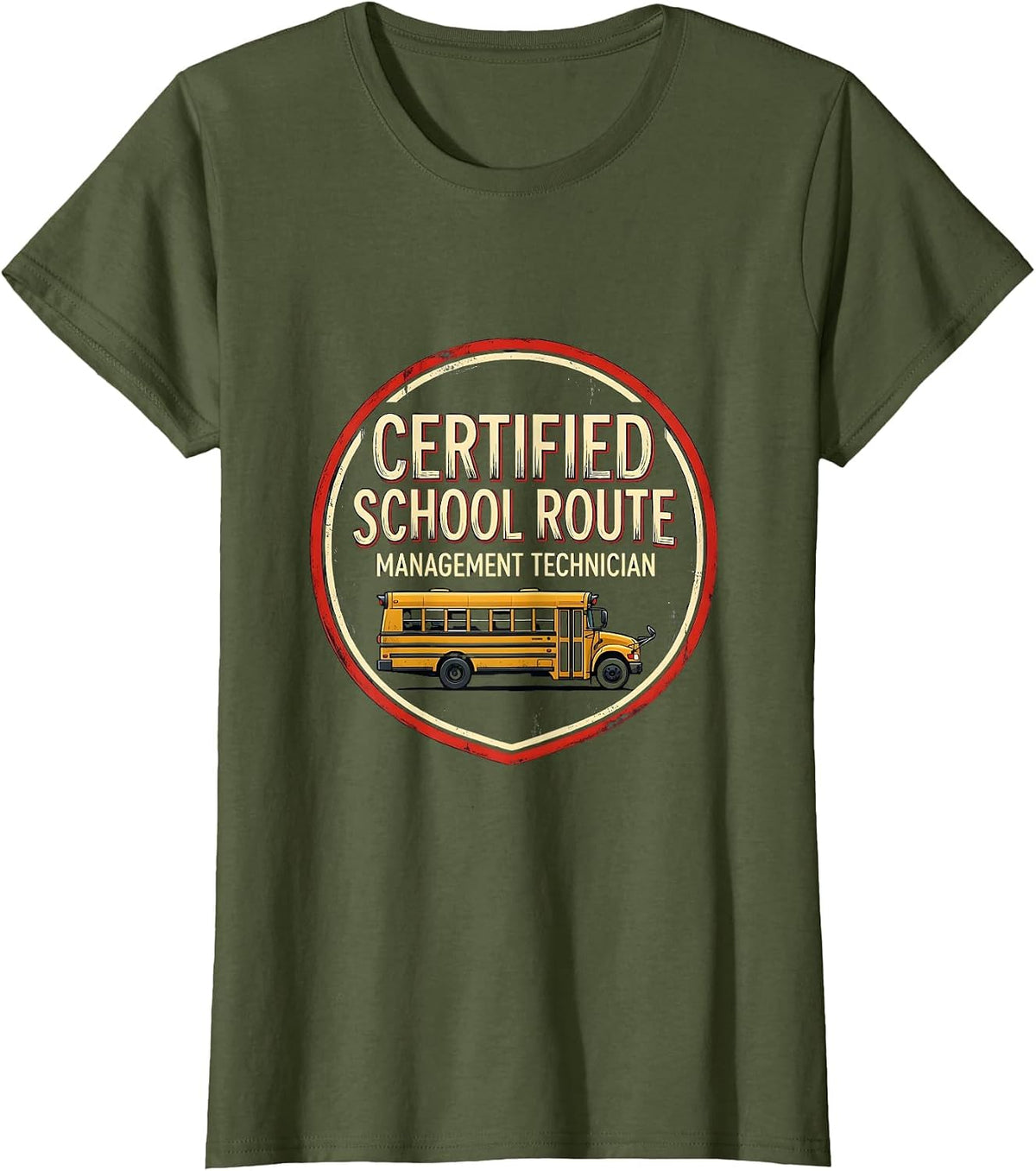 Women's Certified School Route Management Technician Funny T-Shirt - Olive Green