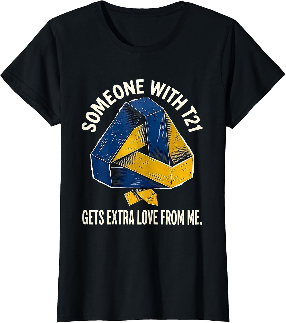 Someone With T21 Gets Extra Love From Me Family Support T-Shirt - Black