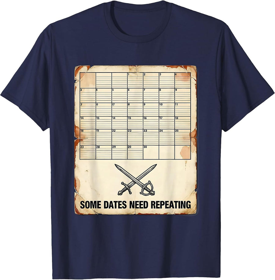 Some Dates Need Repeating Vintage Funny History Teacher Gift T-Shirt - Navy Blue