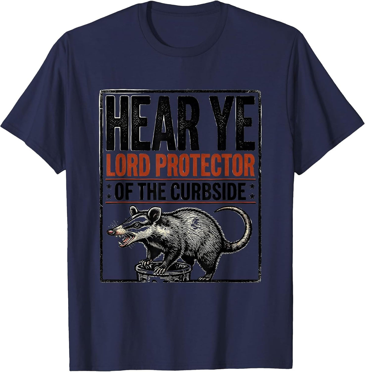 Men's Hear Ye, Lord Protector Of The Curbside Funny Opossum T-Shirt - Navy Blue
