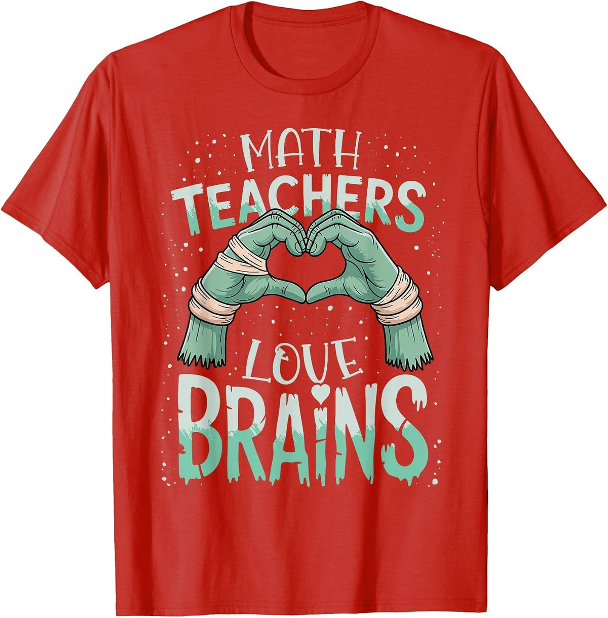 Math Teachers Love Brains Shirt Funny Math Halloween Teacher T-Shirt - Red