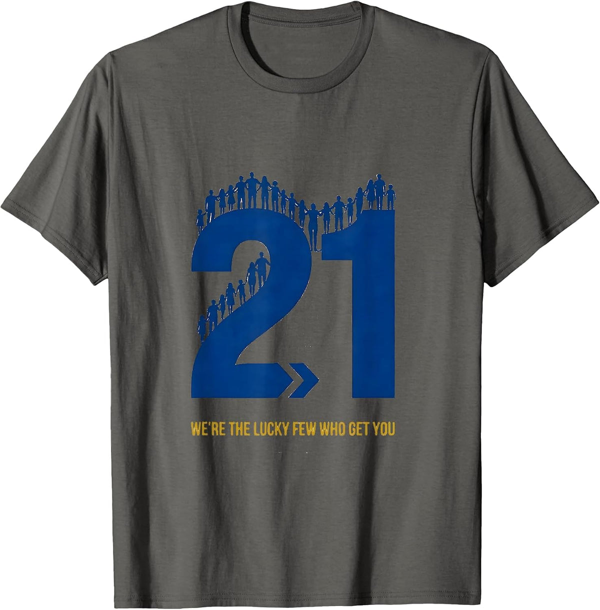 Men's We're The Lucky Few Who Get You Family Down Syndrome T-Shirt - Asphalt Grey