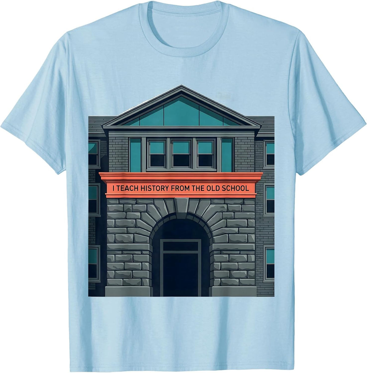 Men's I Teach History From The Old School Funny History Teacher T-Shirt - Baby Blue