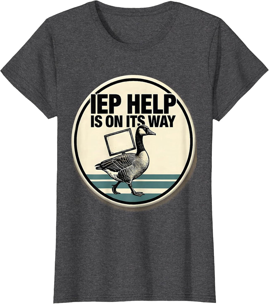 Women's IEP Help Is On Its Way Funny Special Education Teacher Sped T-Shirt - Dark Heather Grey