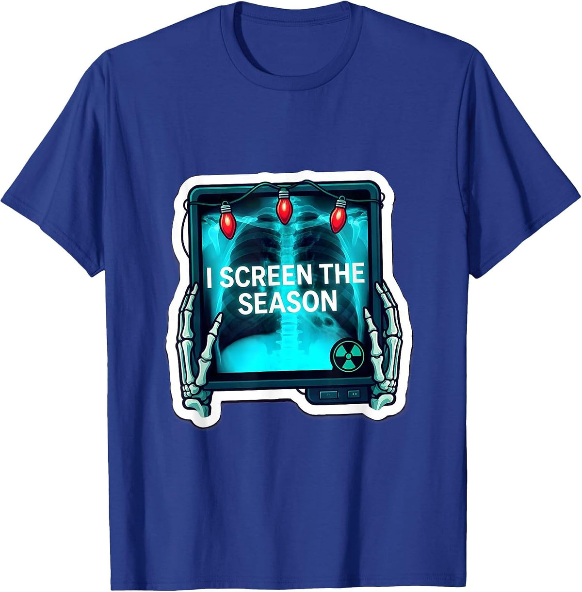 Men's I Screen The Season Funny Radiology Tech Holiday Humor T-Shirt - Royal Blue
