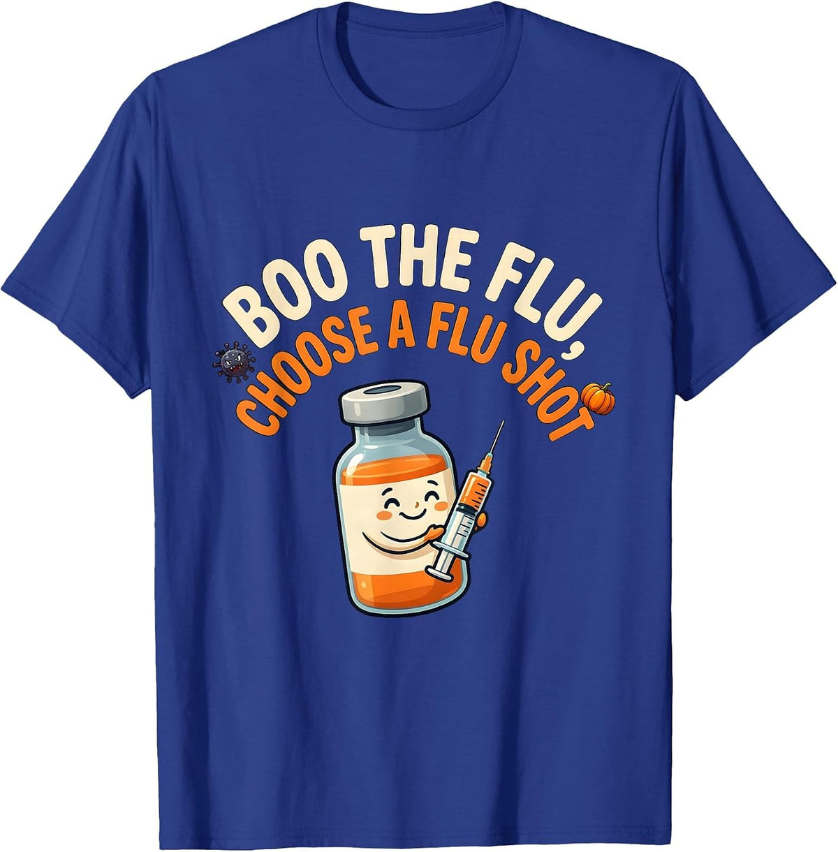 Boo The Flu Choose A Flu Shot Funny Nurse Halloween Vaccine T-Shirt - Royal Blue