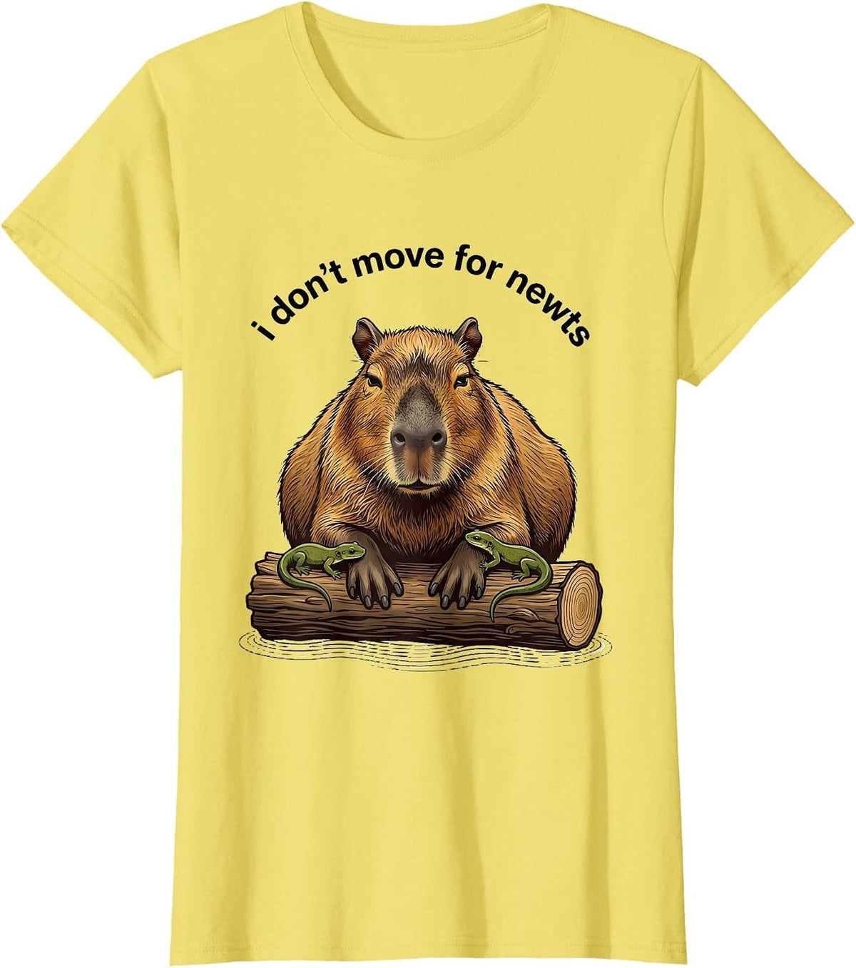 Women's i Dont Move For Newts Funny Capybara Animal Humor T-Shirt - Lemon Yellow
