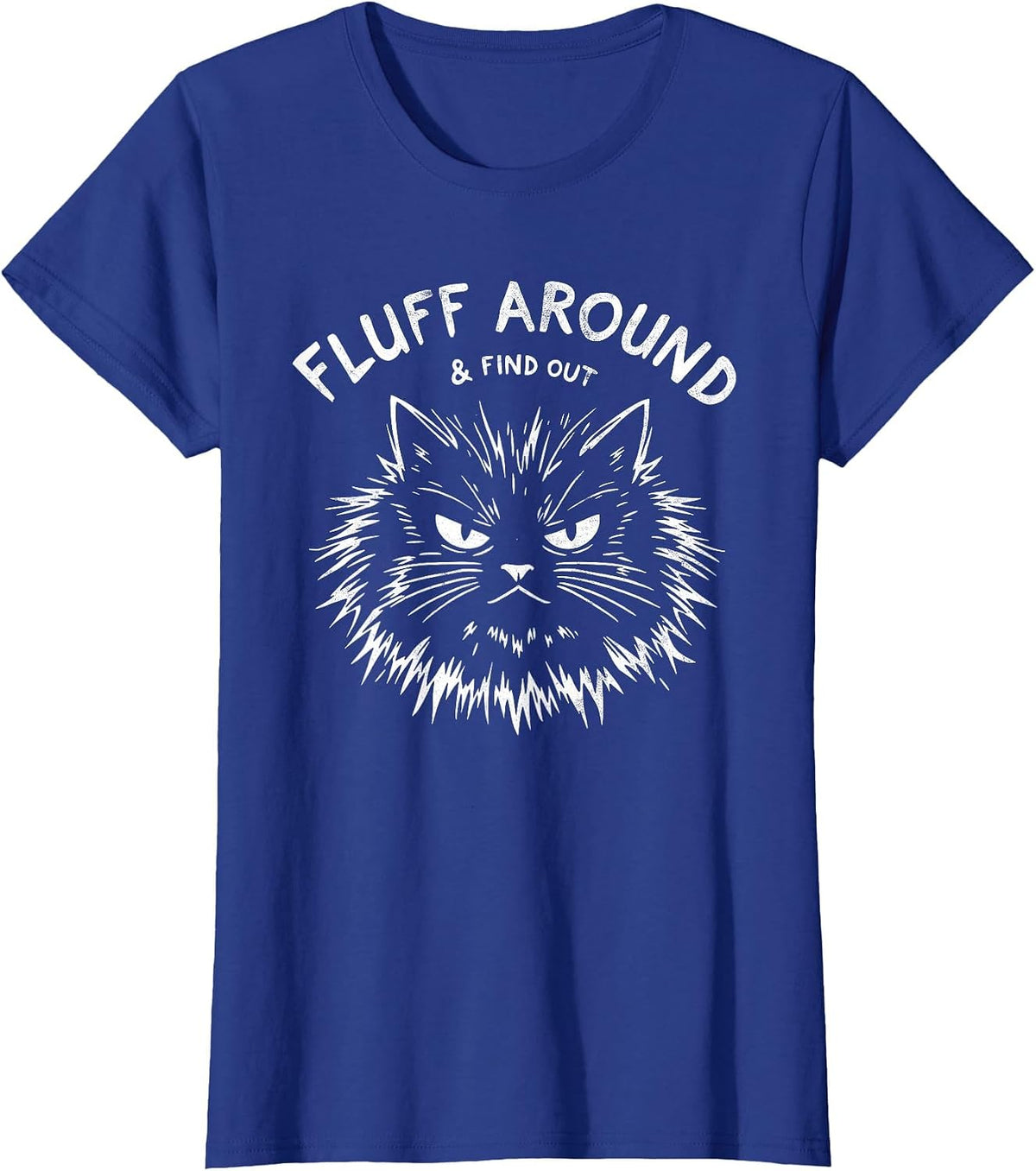 Fluff Around Funny Sayings Black Cat Tee You Fluffin' Fluff T-Shirt - Royal Blue