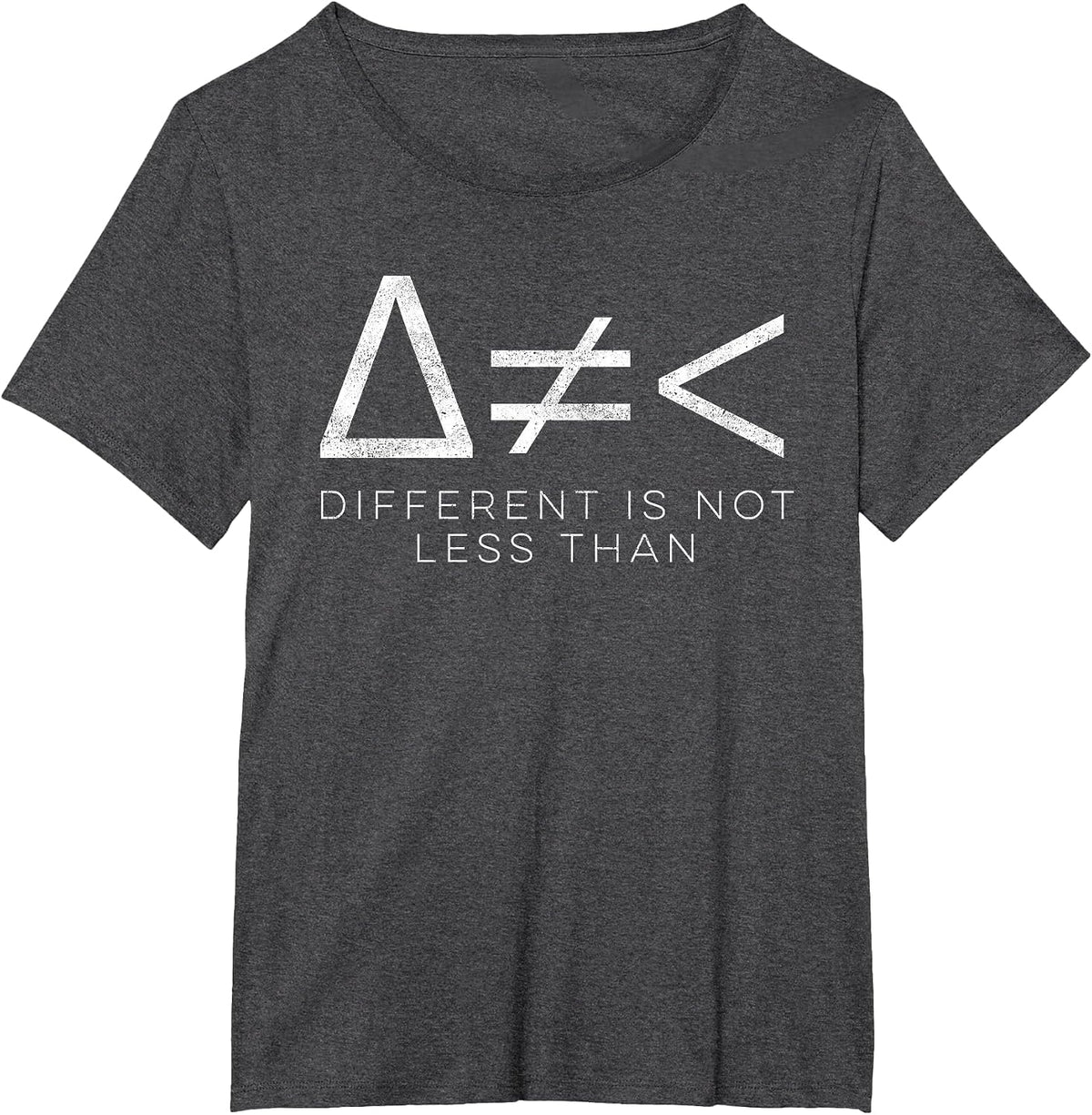 Different is Not Less Than Math Symbols Shirt for Disability T-Shirt - Dark Heather Grey