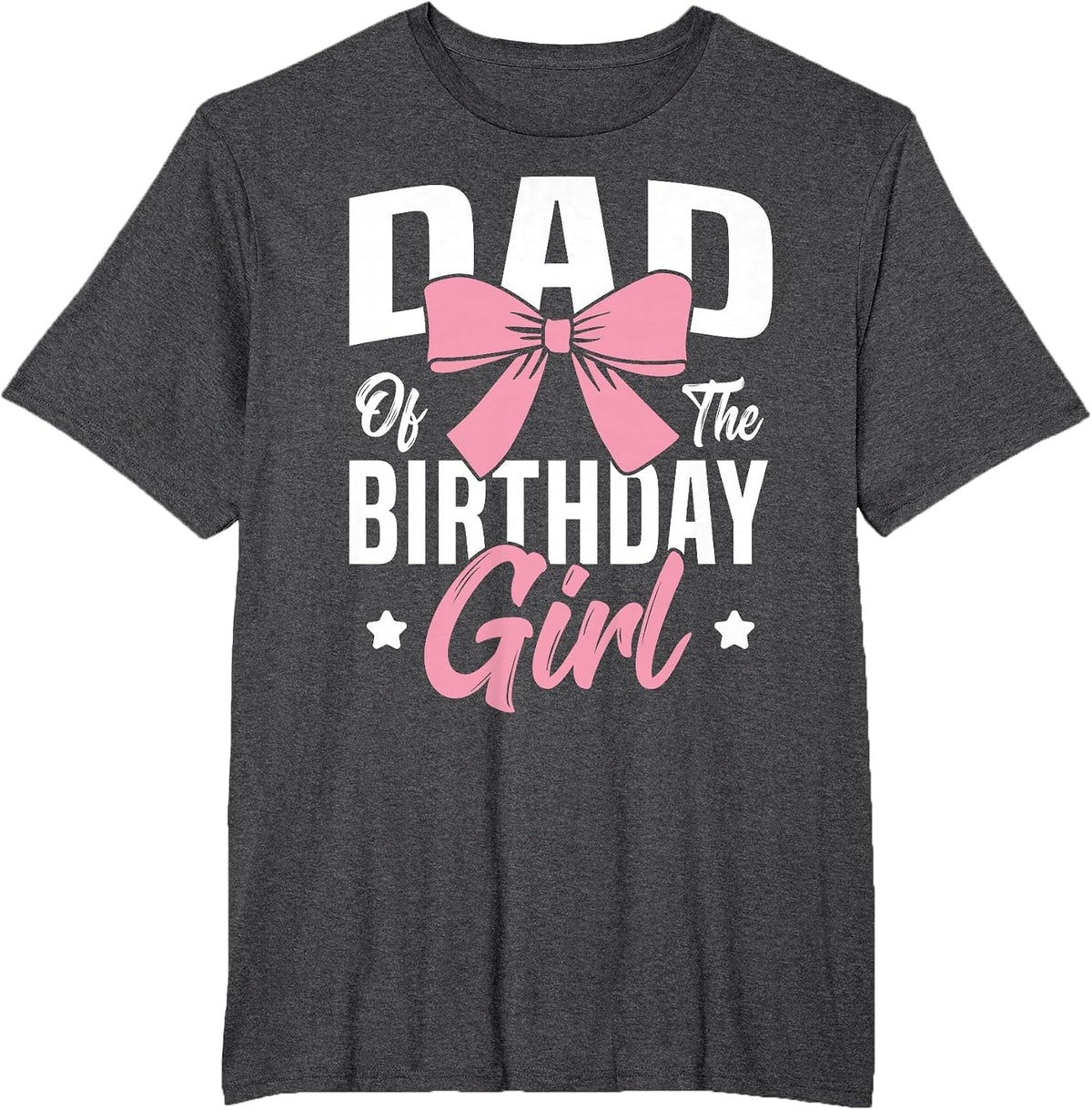 Coquette Pink Bow Men Dad of The Birthday Girl T-Shirt - Dark Heather Grey
