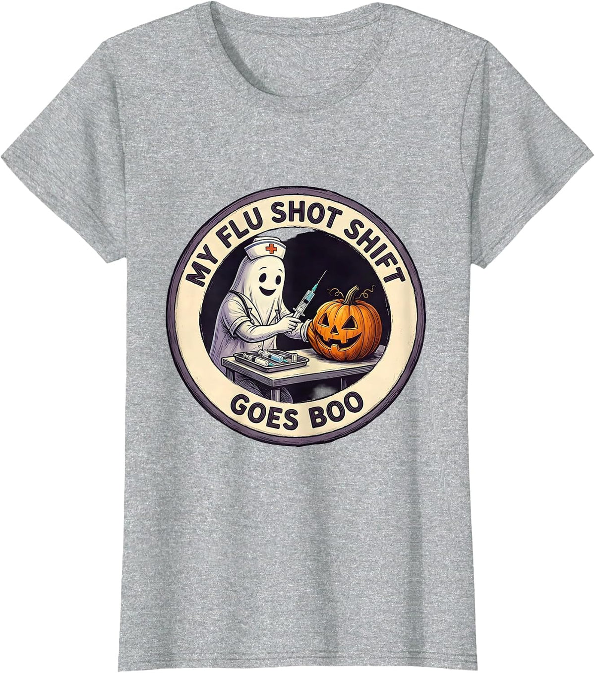 My Flu Shot Shift Goes Boo Funny Nurse Ghost Halloween T-Shirt - Heather Grey
