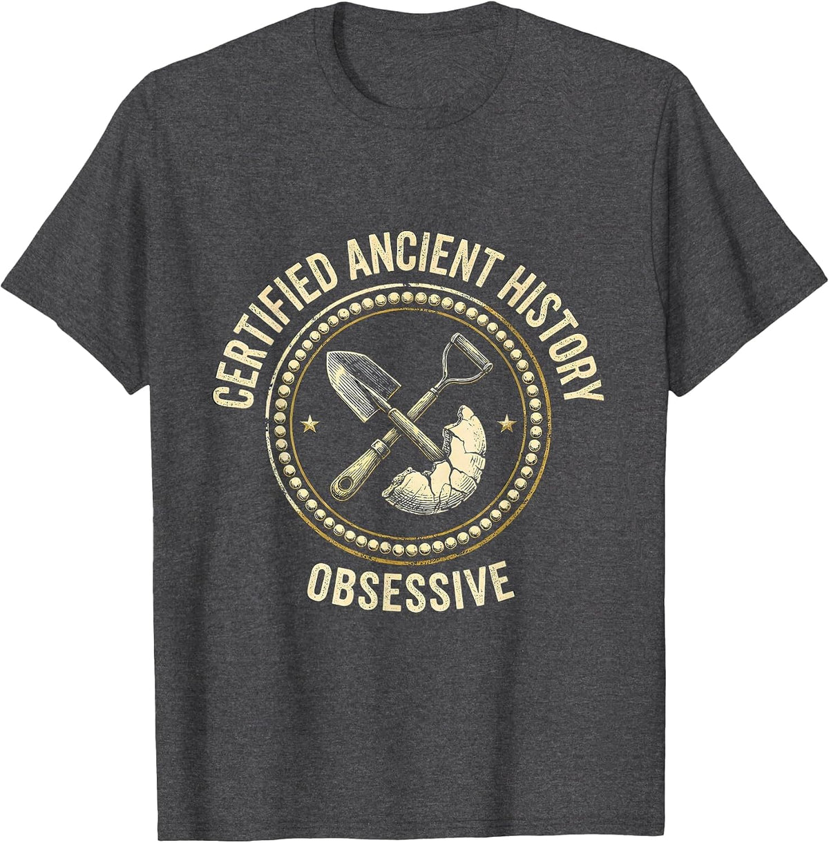 Certified Ancient History Obsessive Funny History Teacher T-Shirt - Dark Heather Grey