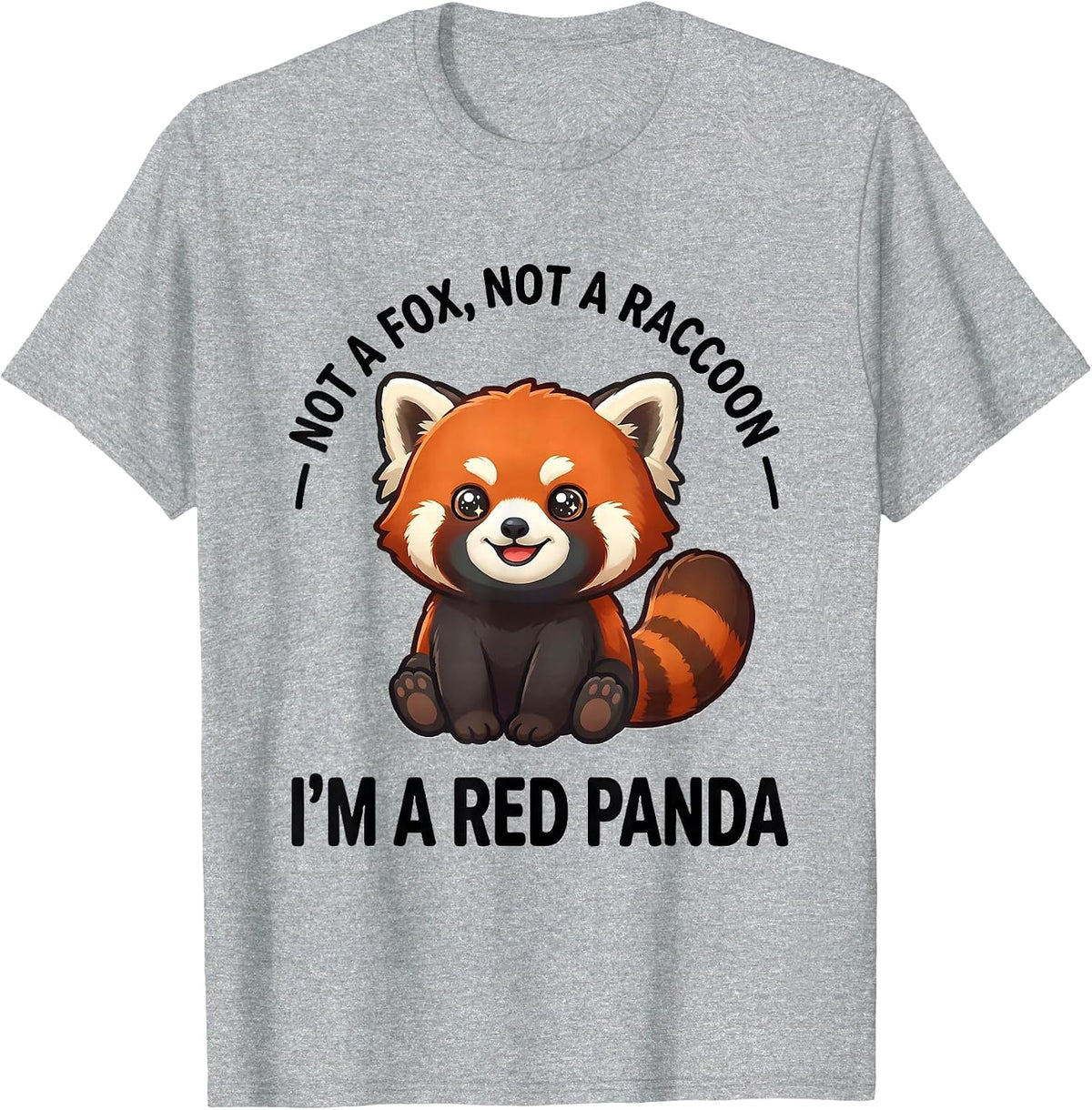 Men's Not A Fox Not A Raccoon Im A Red Panda Cute T-Shirt - Heather Grey