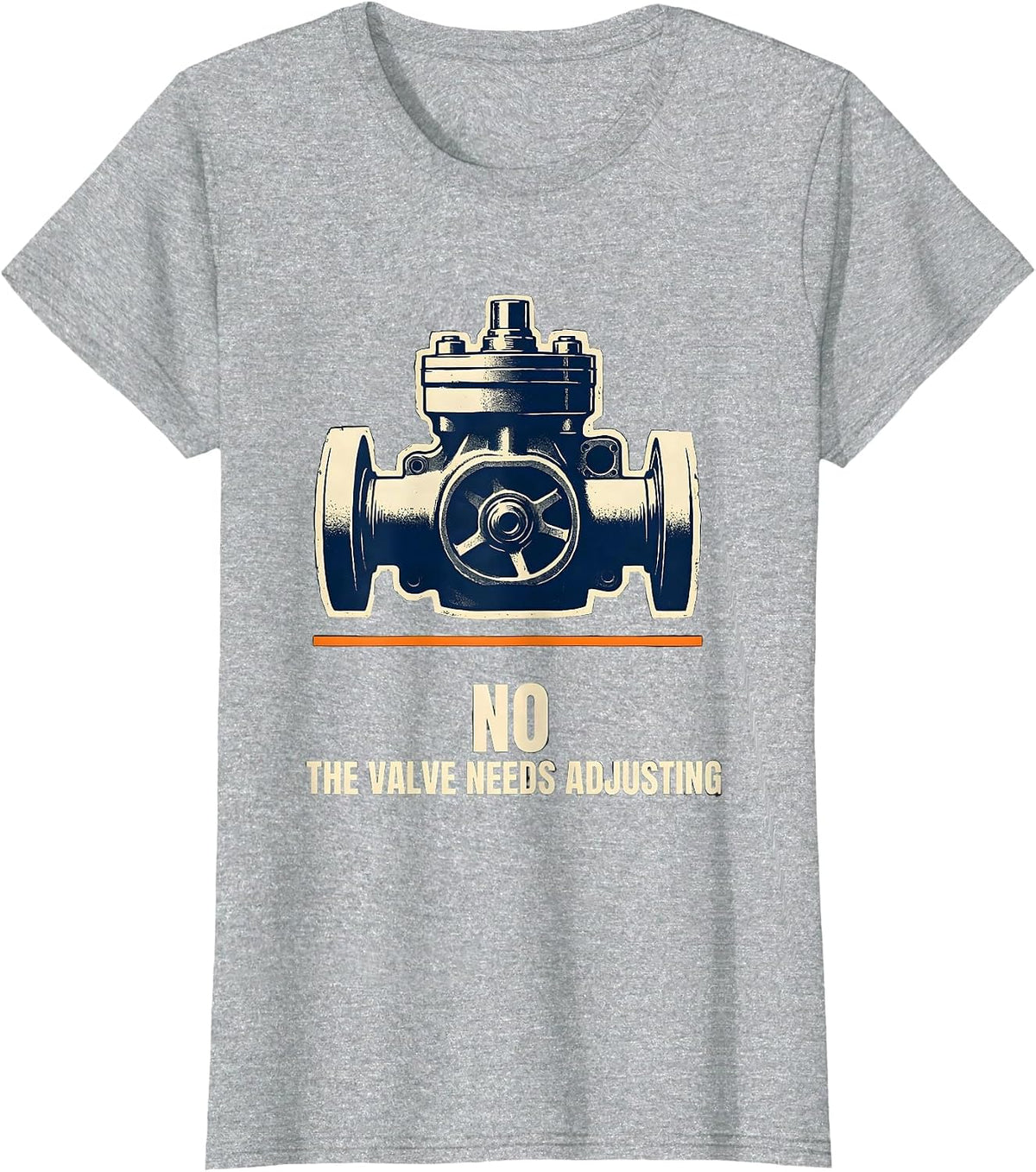 No The Valve Needs Adjusting Funny Mechanic Garage Trade T-Shirt - Heather Grey