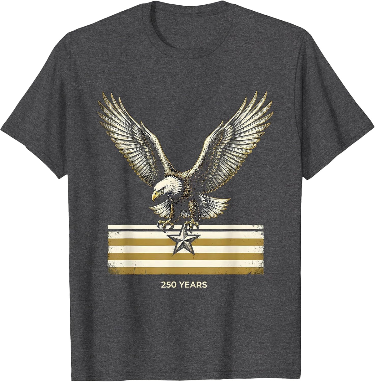 250 YEARS Patriotic Eagle Flag 250th Anniversary USA July T-Shirt - Dark Heather Grey