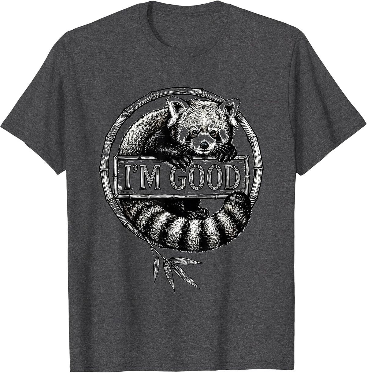 I'm Good Cute Red Panda Lover Humor Gift T-Shirt - Dark Heather Grey