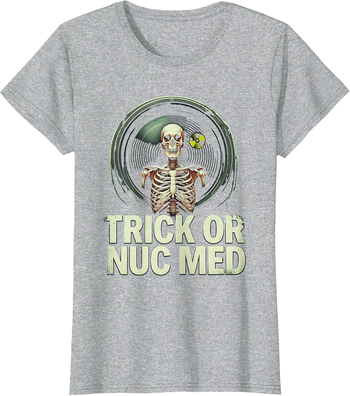 Trick Or Nuc Med Distressed Radiology Tech Halloween T-Shirt - Heather Grey