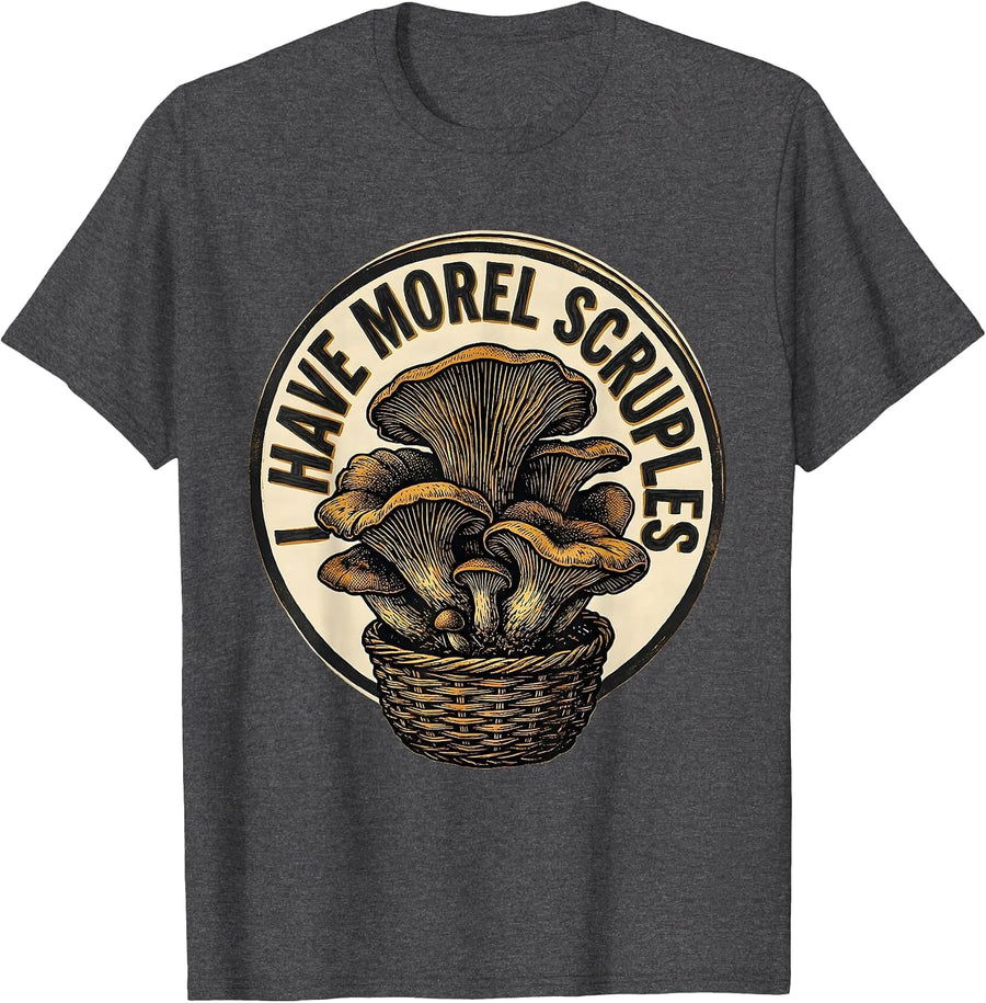 Men's I Have Morel Scruples Funny Mushroom Foraging Mycology Humor T-Shirt - Dark Heather Grey