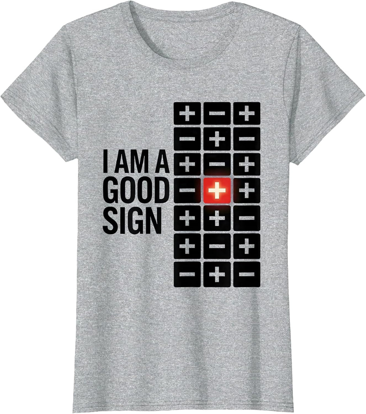 Women's I Am A Good Sign Funny Math Teacher Nerd Humor Gift T-Shirt - Heather Grey