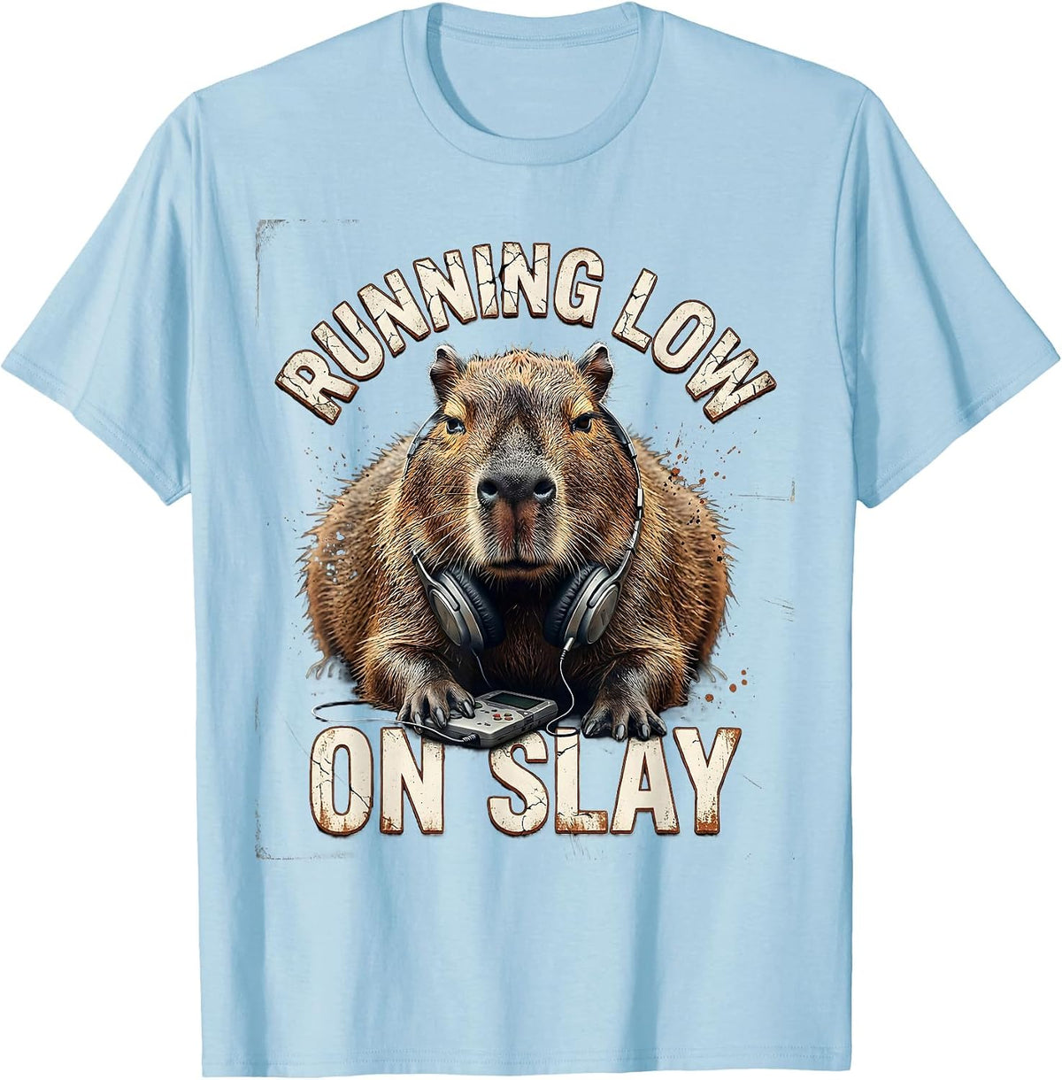 Men's running low on slay Distressed Capybara Gamer Meme Humor T-Shirt - Baby Blue